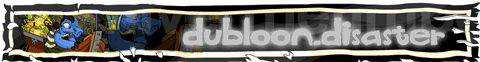 Dubloon Disaster