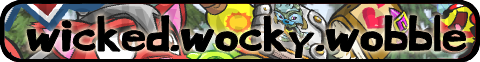 Wicked Wocky Wobble